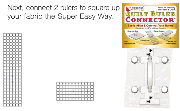 Square up your fabric and keep it sqquare the Super Easy Way using the Quilt Ruler Upgrade Kit and Ruler Connector by Guidelines4Quilting